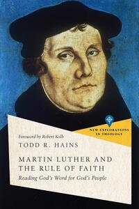 Martin Luther and the Rule of Faith