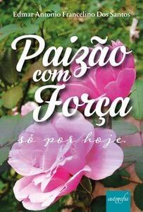 Paizão com força: só por hoje