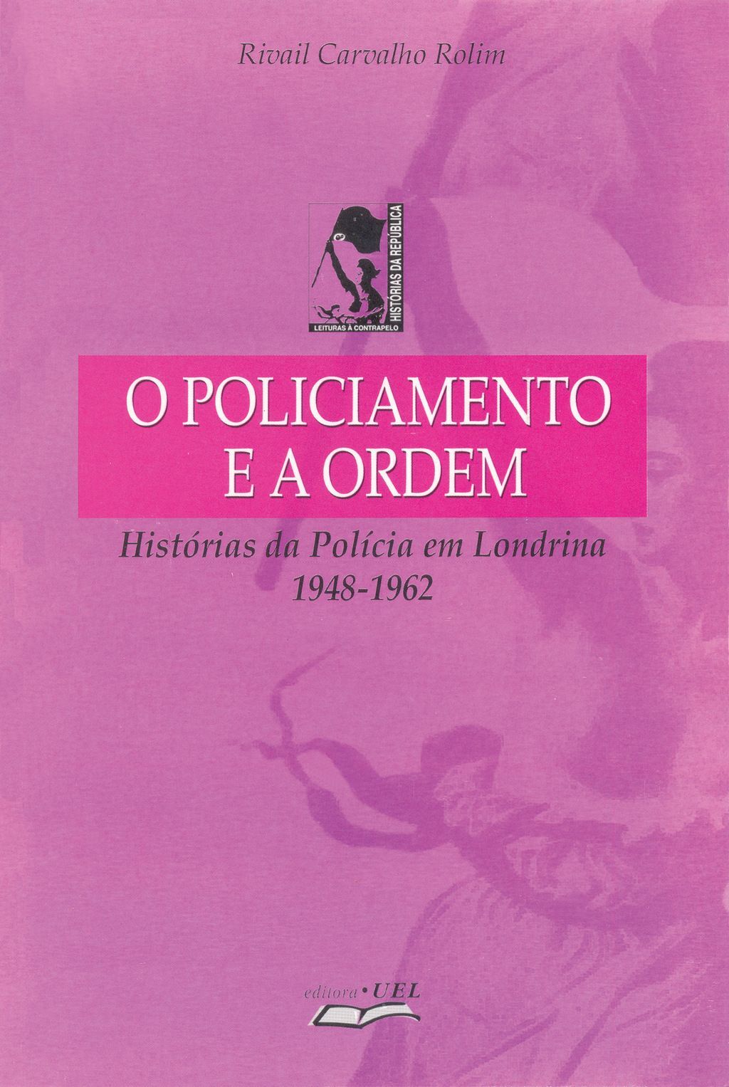 O policiamento e a ordem