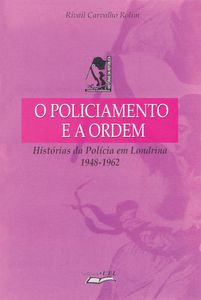 O policiamento e a ordem