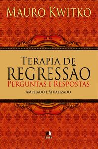 Terapia De Regressão - Perguntas E Respostas