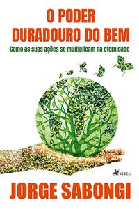 O Poder Duradouro do Bem