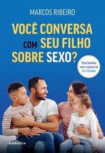 Você conversa com seu filho sobre sexo?