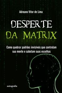 Desperte da Matrix