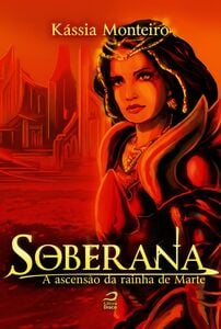 Soberana: A Ascensão Da Rainha De Marte