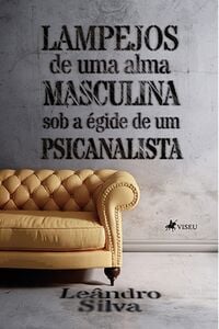 Lampejos de uma Alma Masculina sob a Égide de um Psicanalista