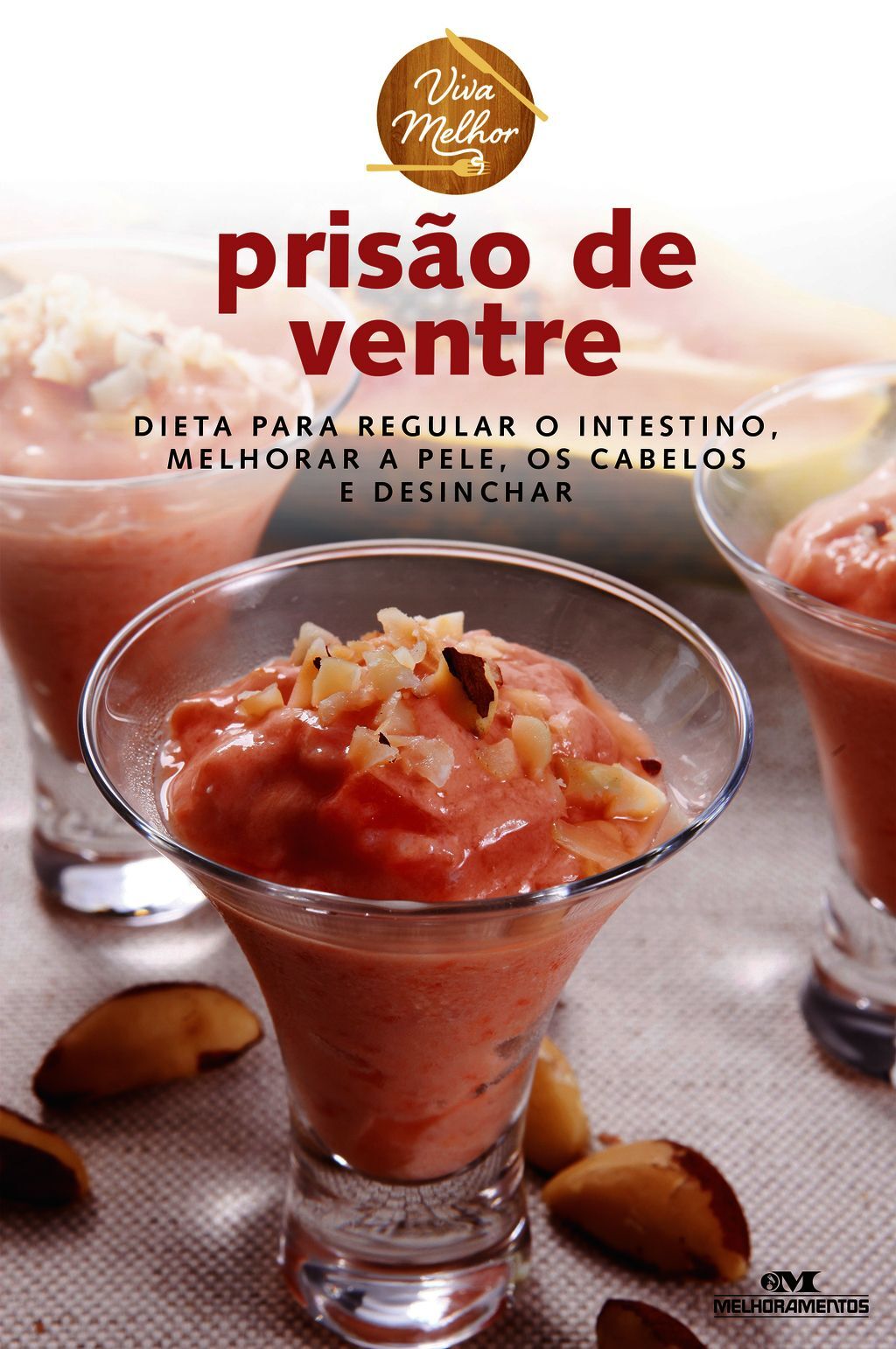 Prisão De Ventre – Dieta Para Regular O Intestino, Melhorar A Pele, Os Cabelos E Desinchar