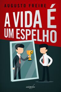 A Vida é Um Espelho