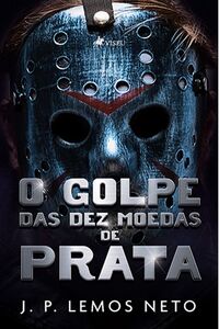 O Golpe das Dez Moedas de Prata