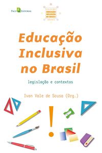 Educação Inclusiva no Brasil (Vol. 6)