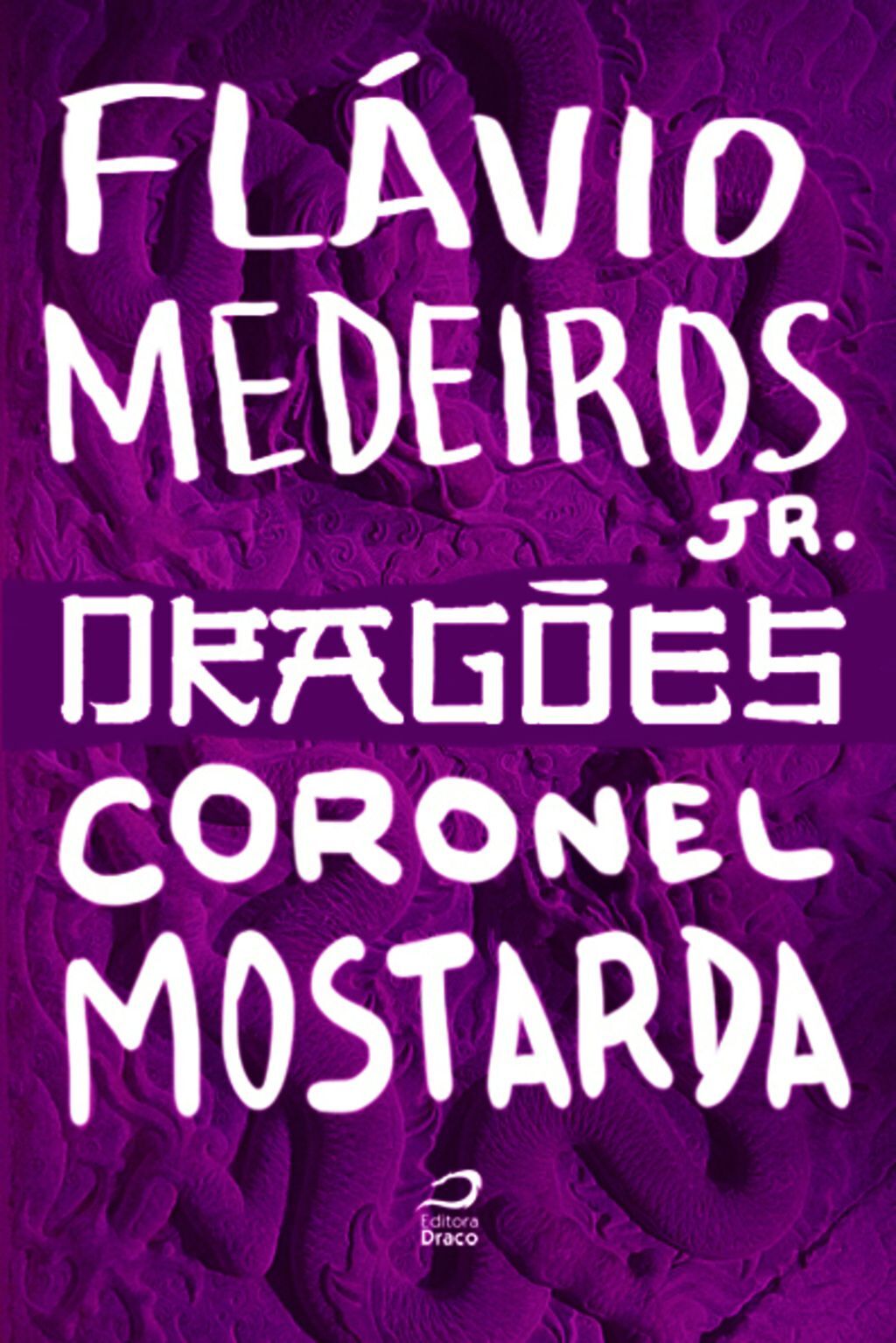 Dragões - Coronel Mostarda