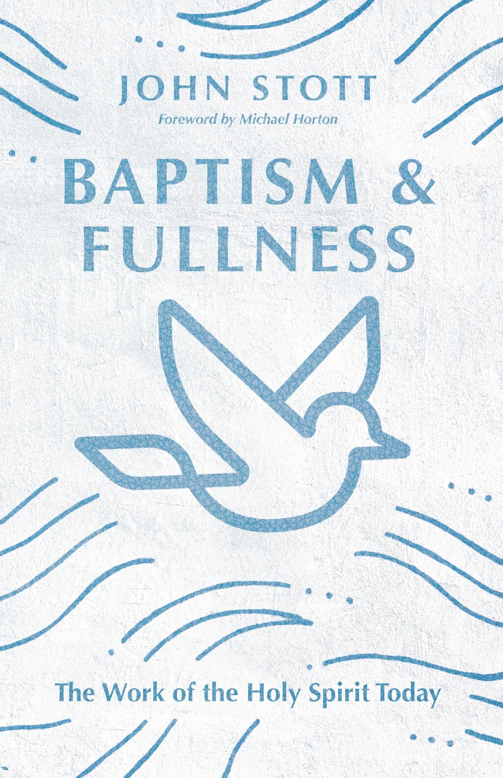 Baptism and Fullness