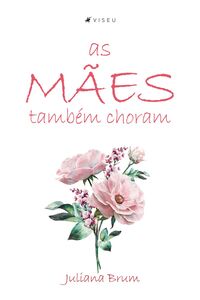As mães também choram