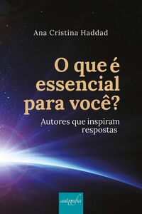 O que é essencial para você? Autores que inspiram respostas