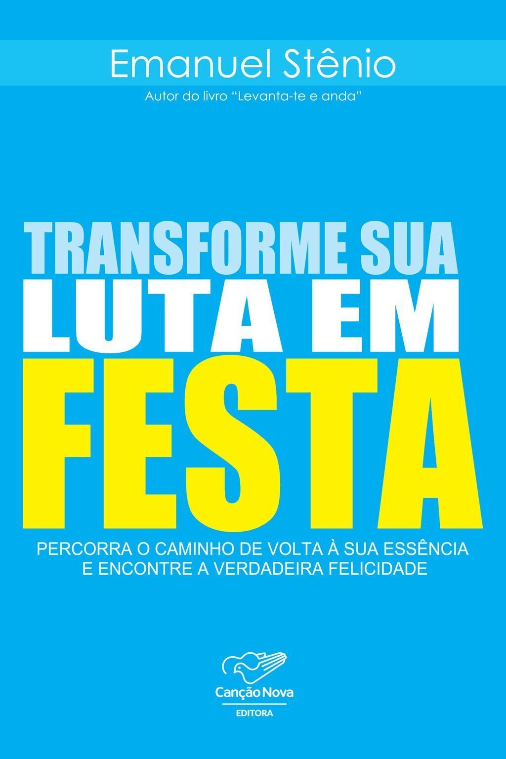 Transforme sua luta em festa