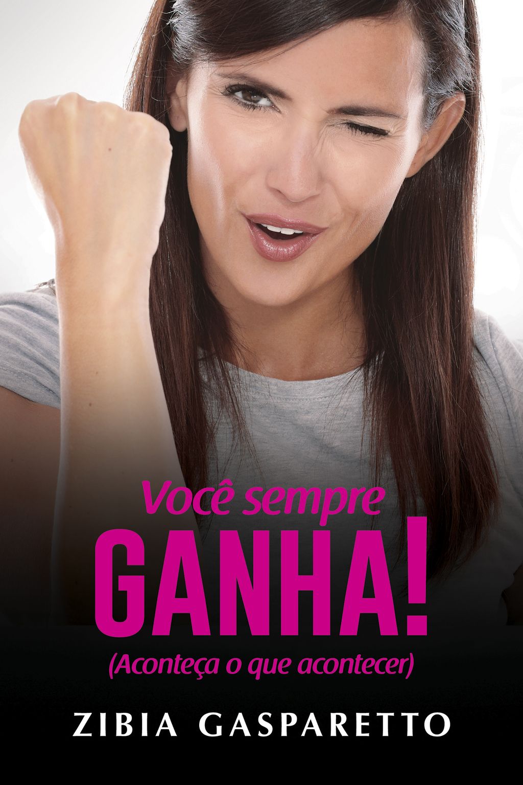 Você sempre ganha!
