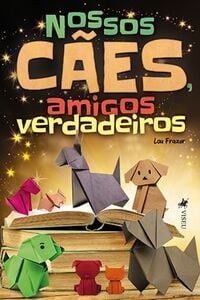 Nossos cães, amigos verdadeiros