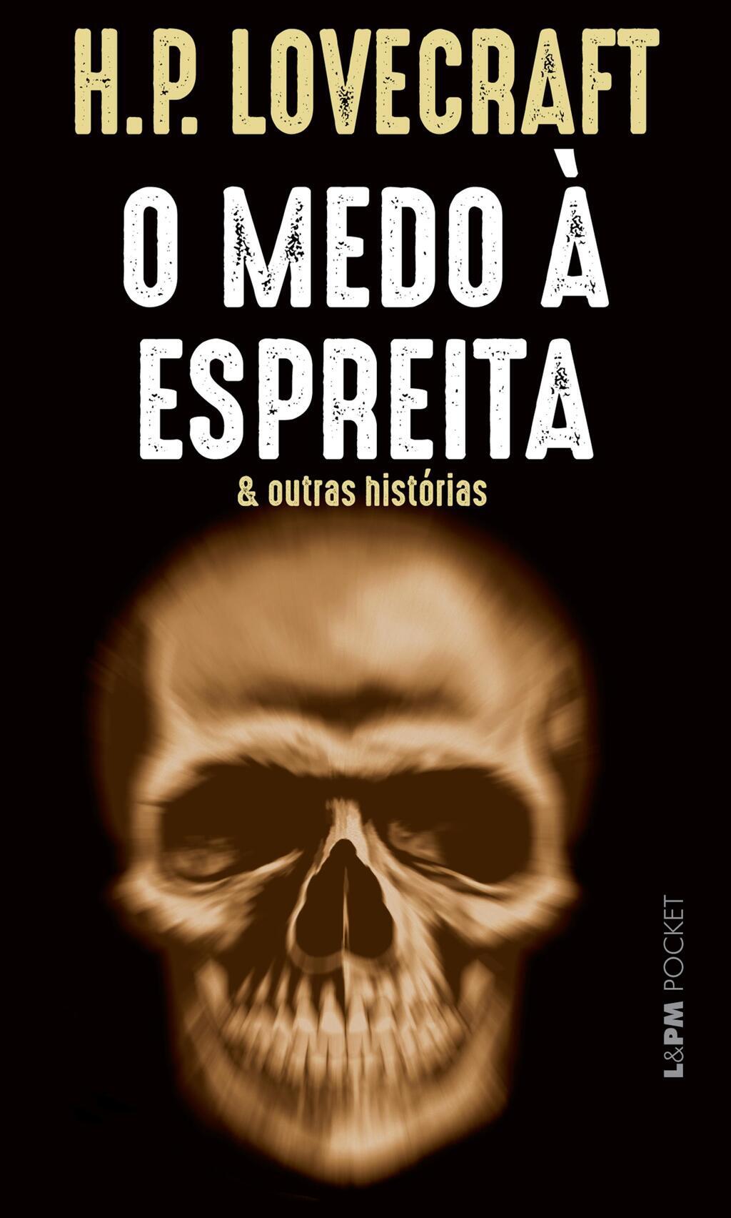 O medo à espre​i​ta e outras histórias