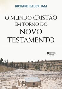 O mundo cristão em torno do Novo Testamento