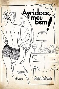 Agridoce, meu Bem!