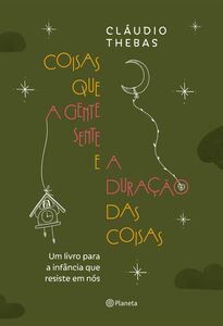 Coisas que a gente sente e a duração das coisas