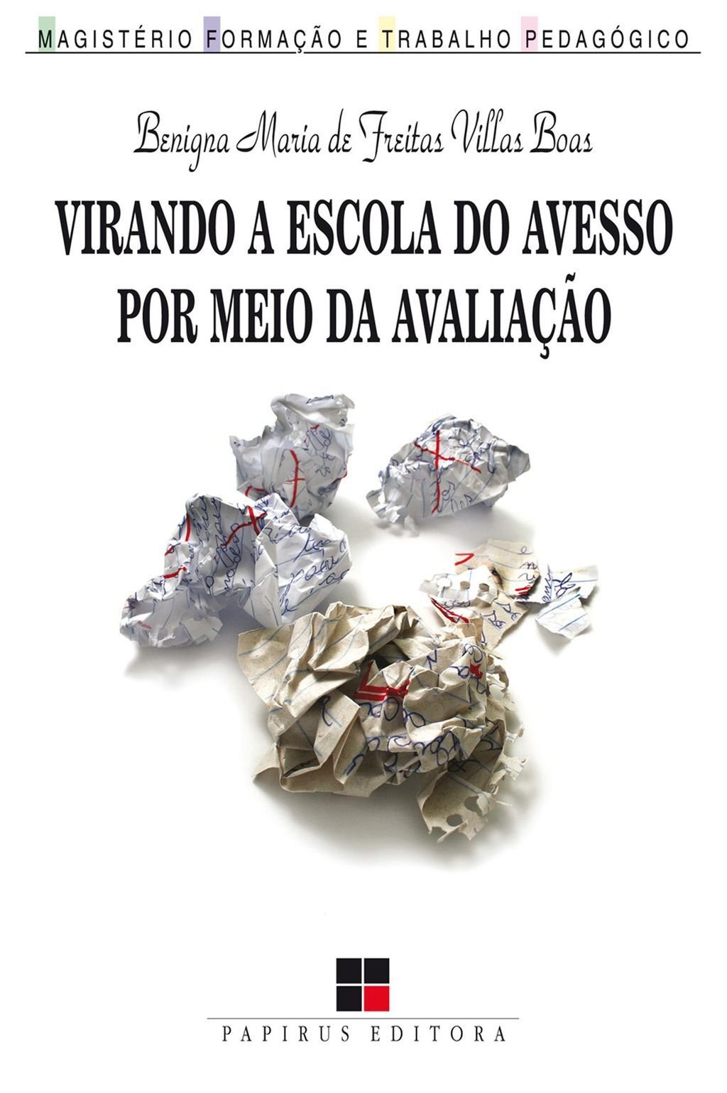 Virando a escola do avesso por meio da avaliação