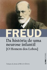 Da história de uma neurose infantil [O homem dos lobos]