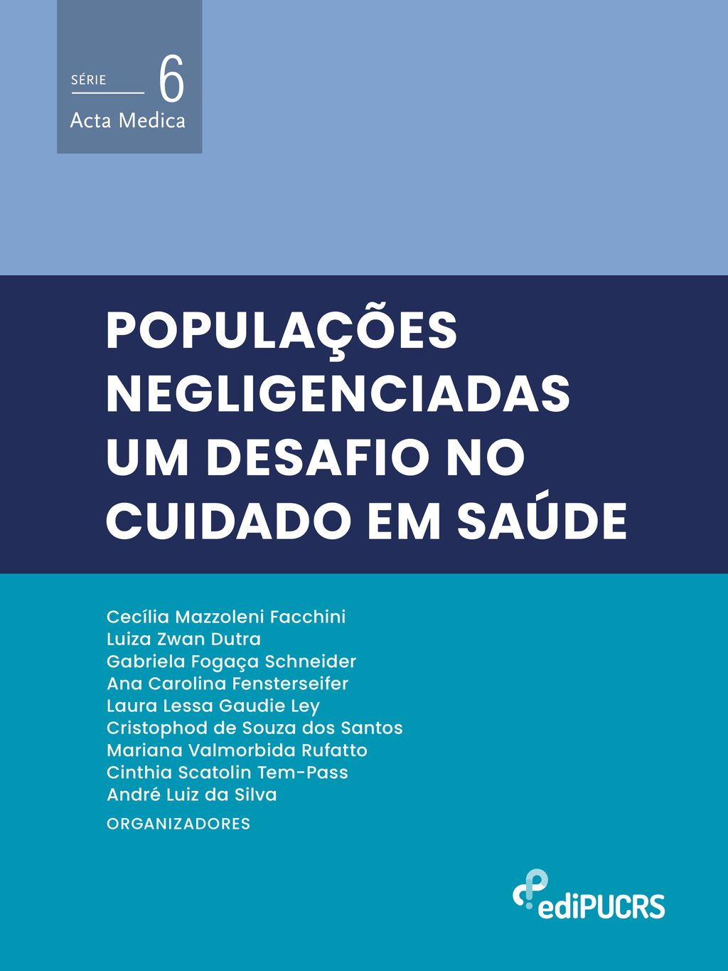 Populações negligenciadas: um desafio no cuidado em saúde