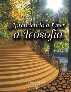 Aprendendo a viver a Teosofia