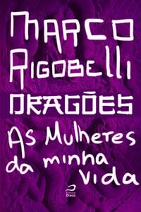 Dragões - As Mulheres Da Minha Vida