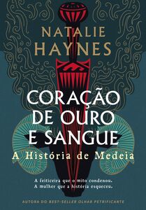 Coração de ouro e sangue – A história de Medeia