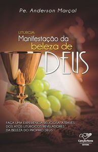 Liturgia: Manifestação da Beleza de Deus