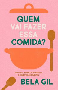 Quem vai fazer essa comida?