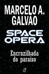 Space Opera - Encruzilhada Do Paraíso