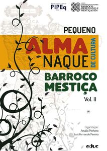 Pequeno almanaque de cultura barroco-mestiça