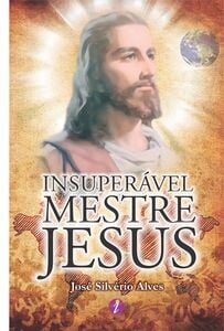 Insuperável mestre Jesus