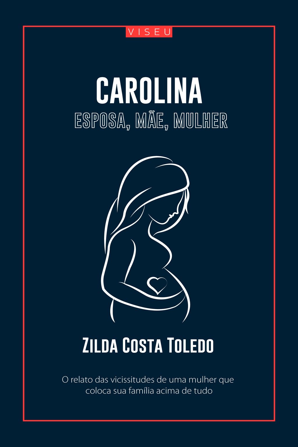 Carolina esposa, mãe, mulher