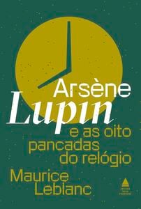 Arsène Lupin e as oito pancadas do relógio