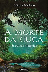 A Morte da Cuca & outras histórias