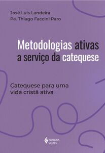 Metodologias ativas a serviço da Catequese