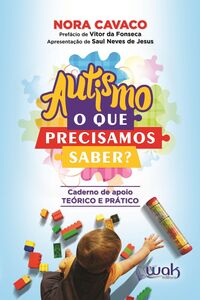 Autismo - O Que Precisamos Saber?