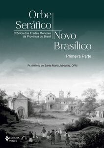 Orbe Seráfico, Novo Basílico - Primeira Parte