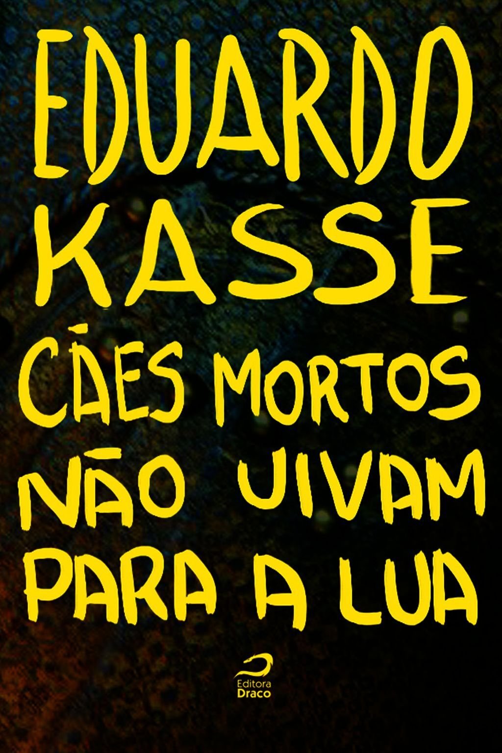 Cães Mortos Nao Uivam Para A Lua