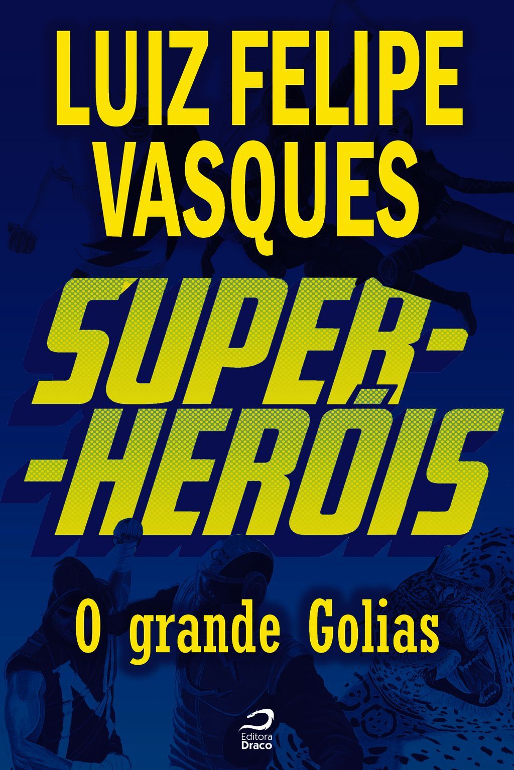 Super-Heróis - O Grande Golias