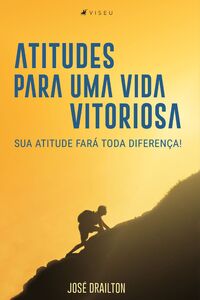 Atitudes para uma vida vitoriosa