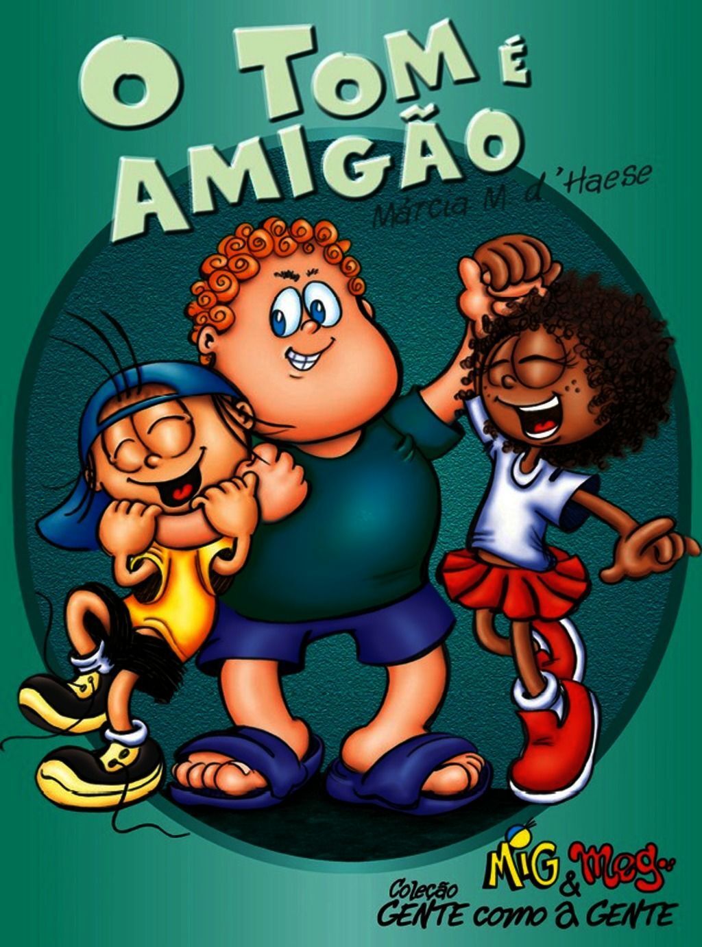 Tom É Amigão