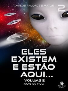 ELES EXISTEM E ESTÃO AQUI... Volume 2