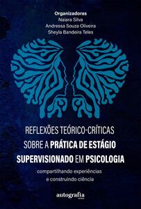 Reflexões teórico-críticas sobre a prática de estágio supervisionado em Psicologia