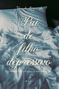 Pai de filho depressivo