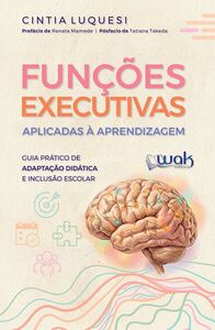 Funções Executivas Aplicadas à Aprendizagem